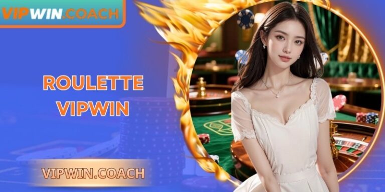 Roulette Vipwin: Luật Chia Bài, Chiến Thuật Và Lưu Ý