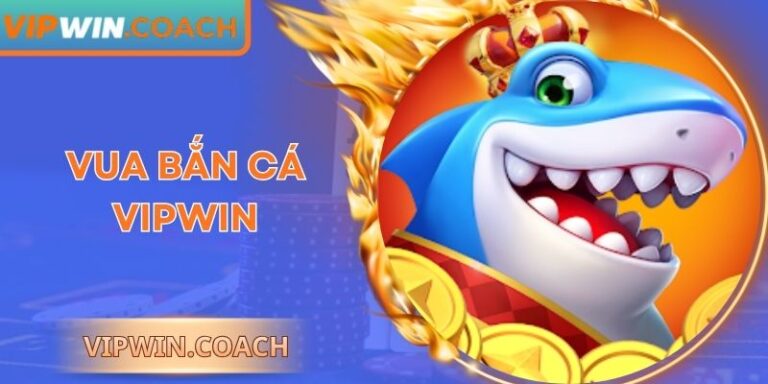 Vua Bắn Cá Vipwin – Sảnh Giải Trí Hấp Dẫn Và Sinh Động 4 Vua Bắn Cá Vipwin – Sảnh Giải Trí Hấp Dẫn Và Sinh Động